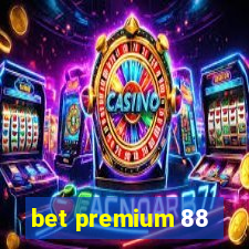 bet premium 88